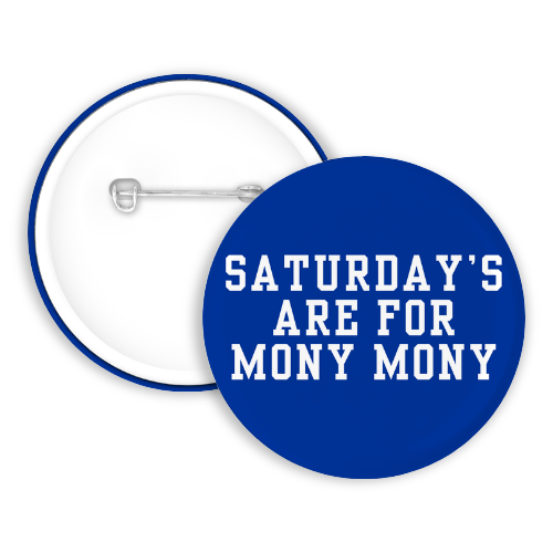 Saturdays Are For Mony Mony