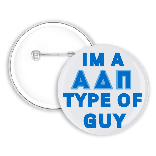 Im a ADPi Type of Guy