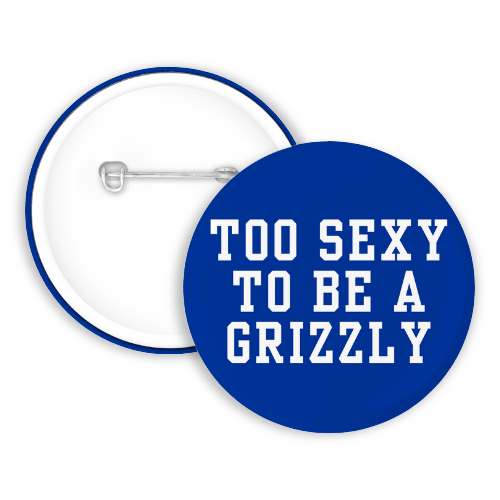 Too Sexy To Be a Grizzly